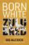 Picture of Born White Zulu Bred 